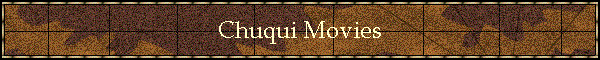 Chuqui Movies